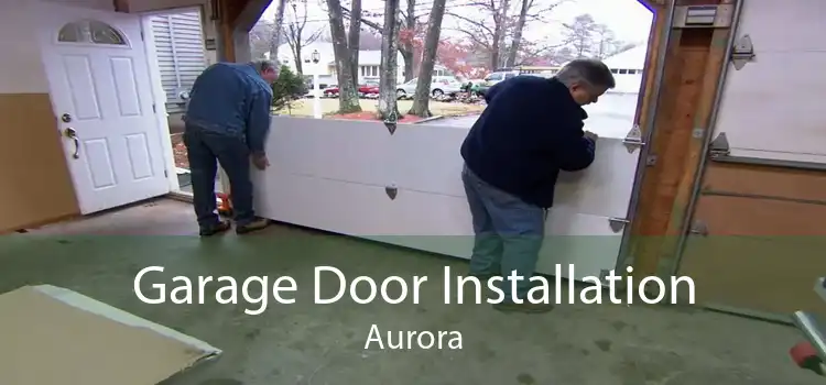 Garage Door Installation Aurora