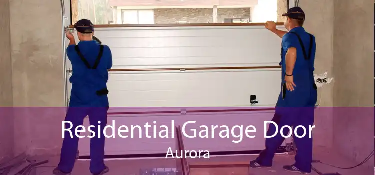 Residential Garage Door Aurora
